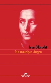 Buchcover: Ivan Olbracht. Die traurigen Augen - Drei Novellen. Deutsche Verlags-Anstalt (DVA), München, 2001.