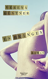 Buchcover: Verena Güntner. Es bringen - Roman. Kiepenheuer und Witsch Verlag, Köln, 2014.