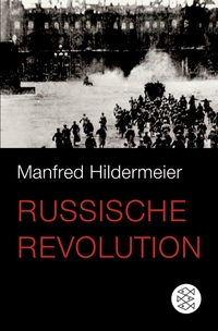 Buchcover: Manfred Hildermeier. Russische Revolution. S. Fischer Verlag, Frankfurt am Main, 2004.