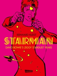 Buchcover: Reinhard Kleist. Starman - David Bowie's Ziggy Stardust Years. Carlsen Verlag, Hamburg, 2021.