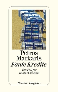 Buchcover: Petros Markaris. Faule Kredite - Ein Fall für Kostas Charitos. Roman. Diogenes Verlag, Zürich, 2011.