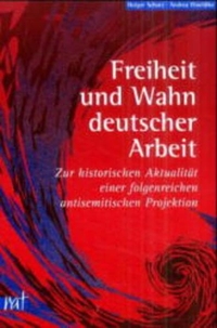 Cover: Freiheit und Wahn deutscher Arbeit