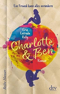 Buchcover: Erin Entrada Kelly. Charlotte & Ben - Ein Freund kann alles verändern (Ab 11 Jahre). dtv, München, 2020.
