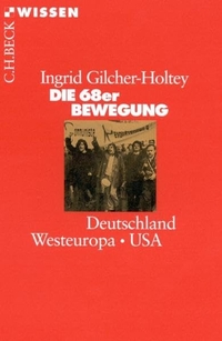 Buchcover: Ingrid Gilcher-Holtey. Die 68er Bewegung - Deutschland - Westeuropa - USA. C.H. Beck Verlag, München, 2001.