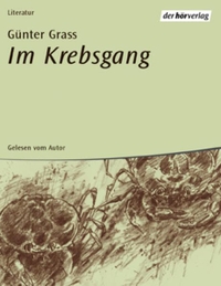 Buchcover: Günter Grass. Im Krebsgang - Gelesen von Günter Grass. 9 CDs. DHV - Der Hörverlag, München, 2002.