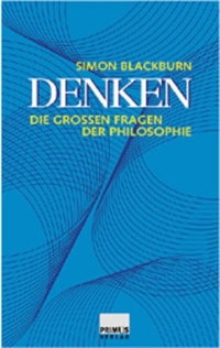 Buchcover: Simon Blackburn. Denken - Die großen Fragen der Philosophie. Primus Verlag, Darmstadt, 2001.