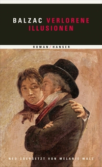 Buchcover: Honore de Balzac. Verlorene Illusionen - Roman. Carl Hanser Verlag, München, 2014.