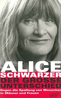 Buchcover: Alice Schwarzer. Der große Unterschied - Gegen die Spaltung von Menschen in Männer und Frauen. Kiepenheuer und Witsch Verlag, Köln, 2000.