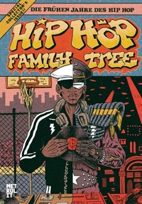 Buchcover: Ed Piskor. Hip Hop Family Tree - Die frühen Jahre des Hip Hop. Comic. Metrolit Verlag, Berlin, 2014.