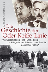 Buchcover: Michael A. Hartenstein. Die Geschichte der Oder-Neiße-Linie. Olzog Verlag, München, 2006.