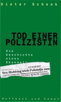 Buchcover: Dieter Schenk. Tod einer Polizistin - Die Geschichte eines Skandals. Hoffmann und Campe Verlag, Hamburg, 2000.
