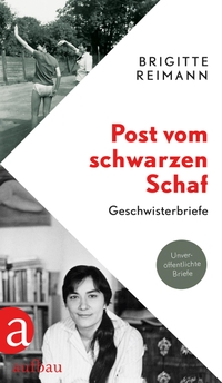 Buchcover: Brigitte Reimann. Post vom schwarzen Schaf - Geschwisterbriefe. Aufbau Verlag, Berlin, 2018.