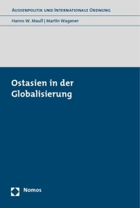 Buchcover: Hanns W. Maull (Hg.) / Martin Wagener (Hg.). Ostasien in der Globalisierung. Nomos Verlag, Baden-Baden, 2009.