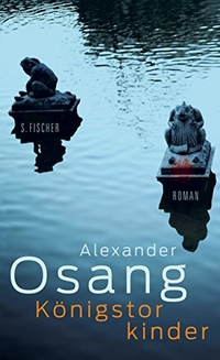 Buchcover: Alexander Osang. Königstorkinder - Roman. S. Fischer Verlag, Frankfurt am Main, 2010.