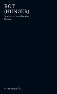 Buchcover: Senthuran Varatharajah. Rot (Hunger) - Roman. S. Fischer Verlag, Frankfurt am Main, 2022.