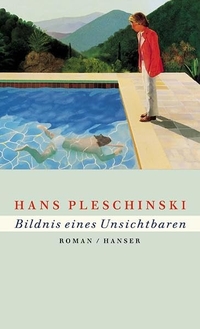 Buchcover: Hans Pleschinski. Bildnis eines Unsichtbaren - Roman. Carl Hanser Verlag, München, 2002.