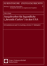 Cover: Ausgehverbote für Jugendliche (Juvenile Curfew) in den USA