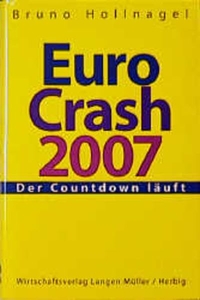 Buchcover: Bruno Hollnagel. Euro-Crash 2007 - Der Countdown läuft. Langen-Müller / Herbig, München, 2000.