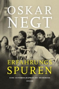 Buchcover: Oskar Negt. Erfahrungsspuren - Eine autobiografische Denkreise. Steidl Verlag, Göttingen, 2019.