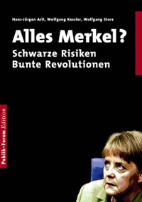Buchcover: Alles Merkel? - Schwarze Risiken, Bunte Revolutionen. Publik-Forum, Oberursel, 2008.