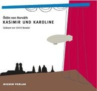 Buchcover: Ödön von Horvath. Kasimir und Karoline - 2 CDs. Gelesen von Ulrich Beseler. Mit O-Tönen vom Münchner Oktoberfest. Niesen Verlag, Bern, 2009.