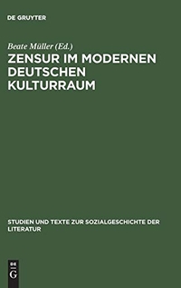 Cover: Zensur im modernen deutschen Kulturraum