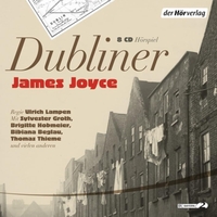 Buchcover: James Joyce. Dubliner - Ungekürzte Hörspielfassung. 8 CDs. DHV - Der Hörverlag, München, 2012.