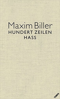 Buchcover: Maxim Biller. Hundert Zeilen Hass - Erstmals komplett. Hoffmann und Campe Verlag, Hamburg, 2017.