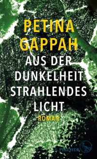 Buchcover: Petina Gappah. Aus der Dunkelheit strahlendes Licht - Roman. S. Fischer Verlag, Frankfurt am Main, 2019.