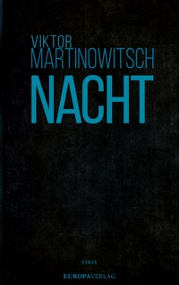 Buchcover: Viktor Martinowitsch. Nacht - Roman. Europa Verlag, München, 2023.