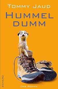 Buchcover: Tommy Jaud. Hummeldumm - Das Roman. Scherz Verlag, Frankfurt am Main, 2010.