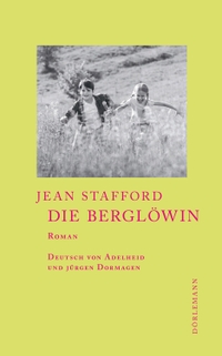 Buchcover: Jean Stafford. Die Berglöwin - Roman. Dörlemann Verlag, Zürich, 2020.