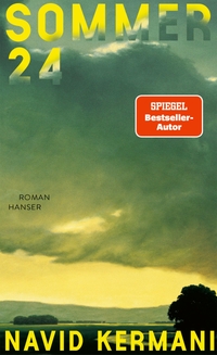 Navid Kermani. Sommer 24 - Roman. Carl Hanser Verlag, München, 2026.