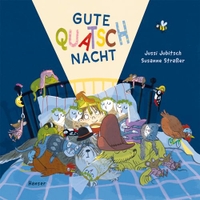 Jussi Jubitsch. Gute-Quatsch-Nacht - (ab 3 Jahre). Carl Hanser Verlag, München, 2026. Jussi Jubitsch. Gute-Quatsch-Nacht - (ab 3 Jahre). Carl Hanser Verlag, München, 2026.