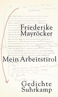 Buchcover: Friederike Mayröcker. Mein Arbeitstirol - Gedichte 1996-2001. Suhrkamp Verlag, Berlin, 2003.