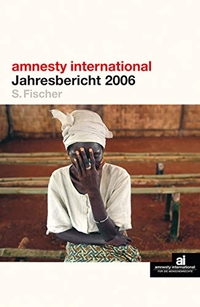 Buchcover: amnesty international Jahresbericht 2006. S. Fischer Verlag, Frankfurt am Main, 2006.