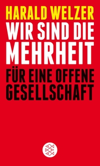 Buchcover: Harald Welzer. Wir sind die Mehrheit - Für eine Offene Gesellschaft. S. Fischer Verlag, Frankfurt am Main, 2017.