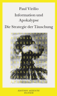 Buchcover: Paul Virilio. Information und Apokalypse - Die Strategie der Täuschung. Carl Hanser Verlag, München, 2000.