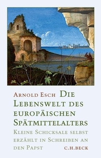 Cover: Die Lebenswelt des europäischen Spätmittelalters
