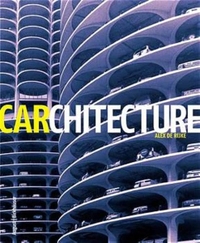 Buchcover: Jonathan Bell (Hg.). Carchitecture - When The Car And The City Collide. Birkhäuser Verlag, Basel, 2001.