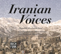 Buchcover: Oliver Kontny. Iranian Voices - Republik der Verrückten. Buchfunk Verlag, Leipzig, 2013.