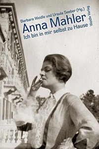 Buchcover: Anna Mahler - Ich bin in mir selbst zu Hause. Weidle Verlag, Bonn, 2004.