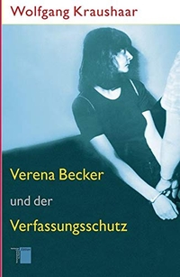 Buchcover: Wolfgang Kraushaar. Verena Becker und der Verfassungsschutz. Hamburger Edition, Hamburg, 2010.