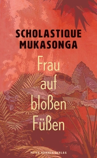 Buchcover: Scholastique Mukasonga. Frau auf bloßen Füßen. Peter Hammer Verlag, Wuppertal, 2022.