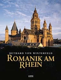 Buchcover: Dethard von Winterfeld. Romanik am Rhein. Theiss Verlag, Darmstadt, 2001.