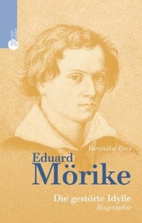 Cover: Eduard Mörike. Die gestörte Idylle