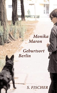 Buchcover: Monika Maron. Geburtsort Berlin. S. Fischer Verlag, Frankfurt am Main, 2003.
