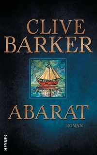 Buchcover: Clive Barker. Abarat - Roman (Ab 14 Jahre). Heyne Verlag, München, 2004.