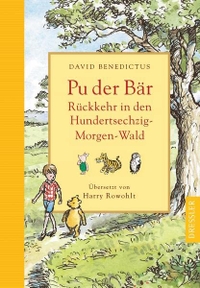 Buchcover: David Benedictus. Pu der Bär - Rückkehr in den Hundertsechzig-Morgen-Wald. Cecilie Dressler Verlag, Hamburg, 2009.