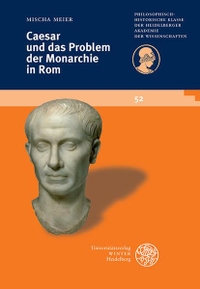 Cover: Caesar und das Problem der Monarchie in Rom
